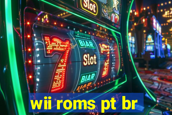 wii roms pt br